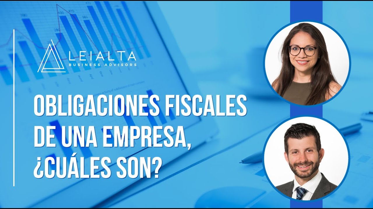 Obligaciones fiscales de una empresa Cuáles son Leialta